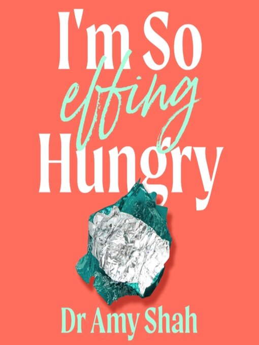 Title details for I'm So Effing Hungry by Amy Shah - Wait list